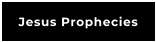 Jesus Prophecies